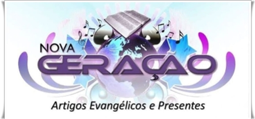 NOVA GERAÇÃO ARTIGOS EVANGÉLICOS E PRESENTES Uruguaiana RS